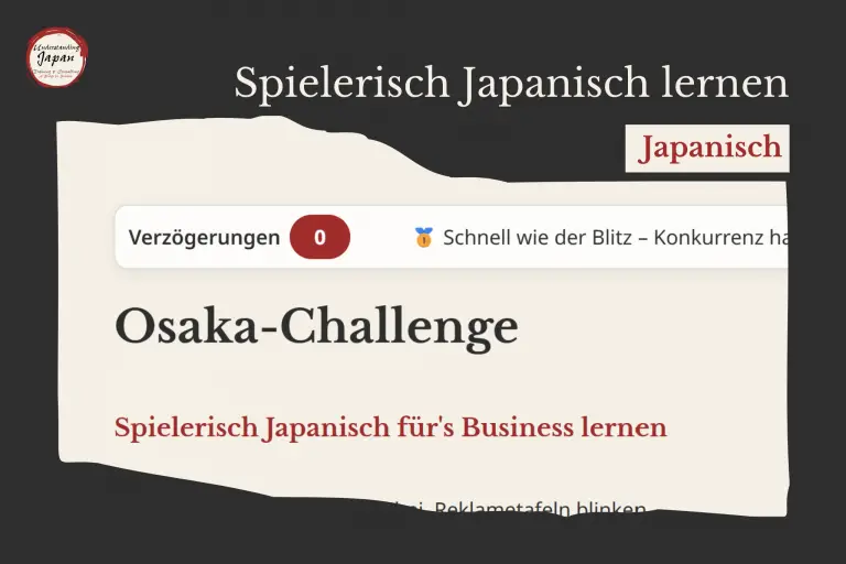 Spielerisch Business-Japanisch lernen: Osaka-Challenge
