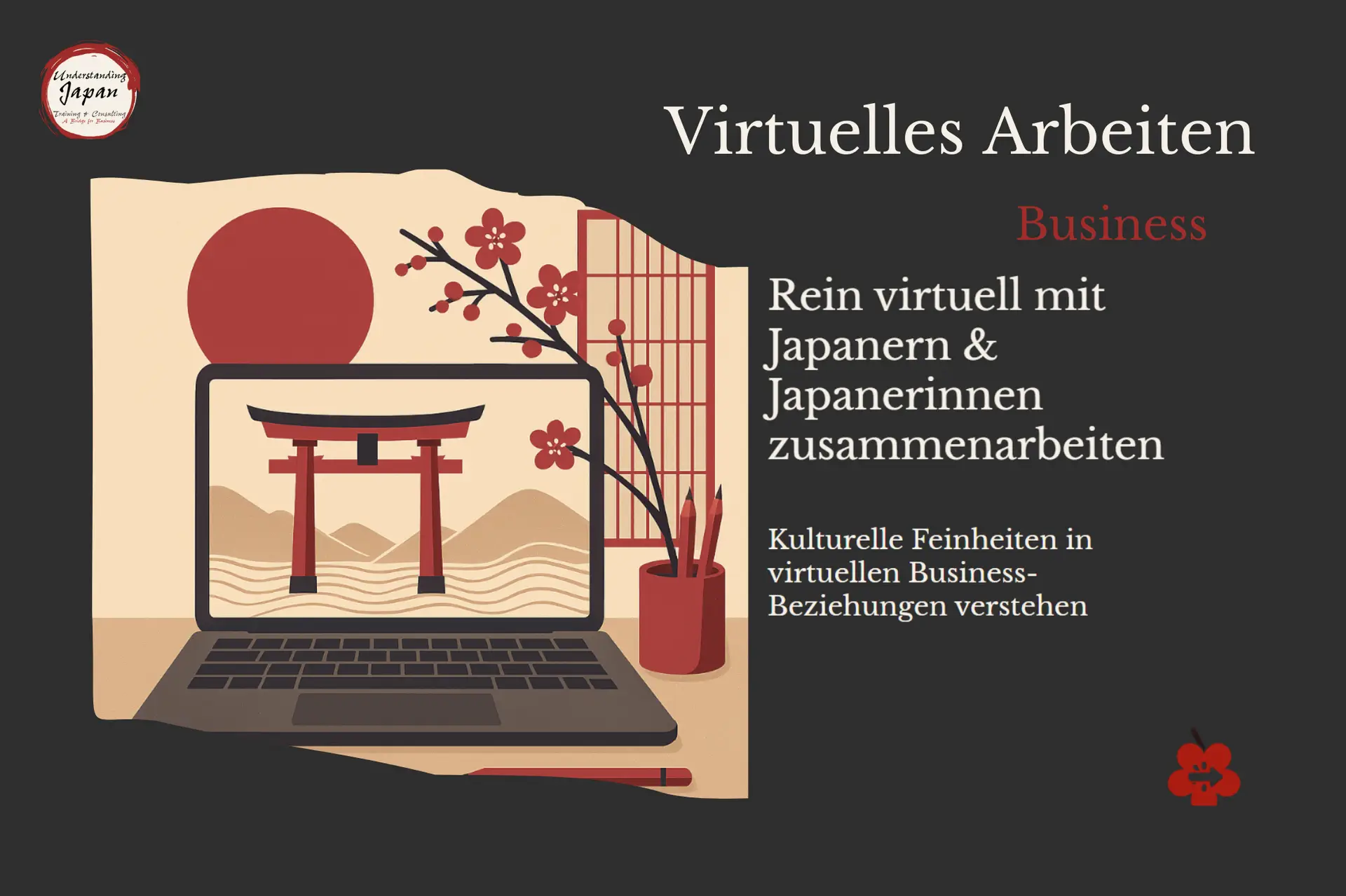 Virtuell mit Japanern arbeiten – Erfolgreich kommunizieren und Beziehungen pflegen