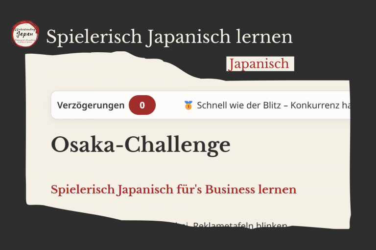 Spielerisch Business-Japanisch lernen: Osaka-Challenge