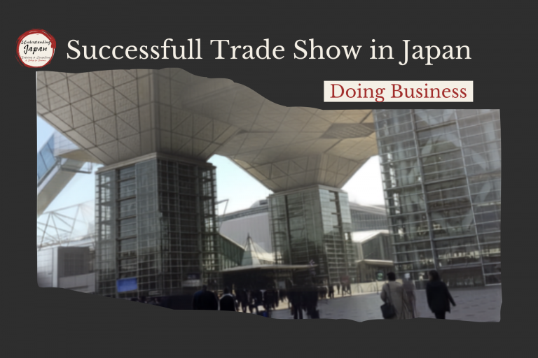 Big in Japan – Succeeding at Trade Shows in Japan